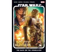 STAR WARS: BOUNTY HUNTERS VOL. 5 - THE RAID ON THE VERMILLION