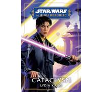 Star Wars: Cataclysm (The High Republic): 2 (Star Wars: The High Republic: Prequel Era)