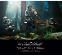 Star Wars: Collecting A Galaxy: The Art of Sideshow Collectibles