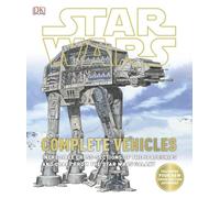 Star Wars: Complete Vehicles: Incredible Cross-Sections of the Spaceships and Craft from the Star Wars Galaxy