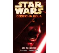 Star Wars Cosecha Roja (novela) | Joe Schreiber