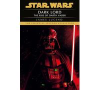Star Wars: Señor Oscuro – El ascenso de Darth Vader