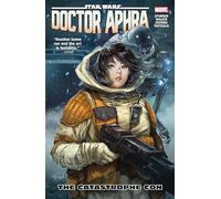 STAR WARS: DOCTOR APHRA VOL. 4 - THE CATASTROPHE CON