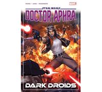 STAR WARS: DOCTOR APHRA Vol. 7 – DARK DROIDS