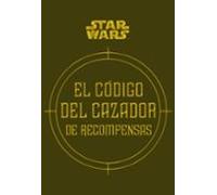 Star Wars El Código Del Cazador De Recompensas