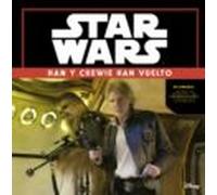 Star Wars: El Despertar De La Fuerza. Han Y Chewie Han Vuelto