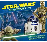 Star Wars. Episodios I-VI: Conoce la historia desde el principio