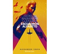 Star Wars Escuadrón Alfabeto Nº 01/03 (novela) (ebook)