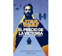 Star Wars Escuadrón Alfabeto nº 03/03 El precio de la victoria (novela) (Star Wars: Novelas)