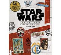STAR WARS GALACTIC EXPLORERS GUIDE HC: The Galactic Explorer's Guide (Star Wars: The Galactic Explorer's Guide)