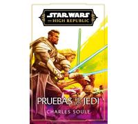 Star Wars. High Republic III: Pruebas de los Jedi (novela) (Star Wars: Novelas)