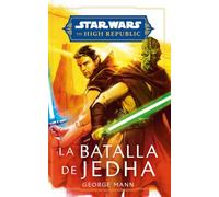 Star Wars. High Republic: La batalla de Jedha (novela) (Star Wars: Novelas)