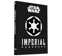 STAR WARS IMPERIAL HANDBOOK HC: (Star Wars Handbook, Book about Star Wars Series) (Star Wars X Chronicle Books)