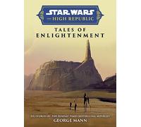STAR WARS INSIDER HIGH REPUBLIC TALES ENLIGHTENMENT HC: The High Republic; Tales of Enlightenment (Star Wars: the High Republic)