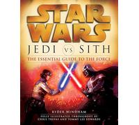 Star Wars Jedi Vs Sith The Essential Guide To The Force