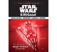 Star Wars Kirigami: 15 Cut and Fold Ships from Across the Galaxy (Journey to Star Wars: the Last Jedi)