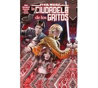 Star Wars La ciudadela de los gritos (Star Wars: Cómics Tomo Marvel)
