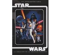 Star Wars. La Creacion De La Trilogia Original