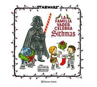 Star Wars. La familia Vader celebra Sithmas (Star Wars: Jeffrey Brown)