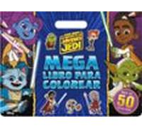 Star Wars. Las aventuras de los jóvenes Jedi. Megalibro para colorear