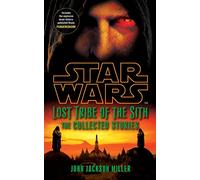 Star Wars Lost Tribe of the Sith: The Collected Stories