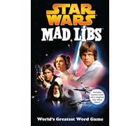Star Wars Mad Libs: Includes Stories from All 6 Original Star Wars Films!