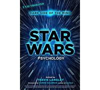 Star Wars Psychology: Dark Side of the Mind (Popular Culture Psychology)