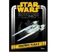 Star Wars. Rogue One. Monta Tu Nave