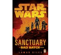 Star Wars: Sanctuary: Perfect for fans of The Bad Batch!