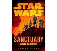 Star Wars: Sanctuary: Perfect for fans of The Bad Batch!