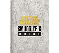 STAR WARS SMUGGLERS GUIDE HC: Tales from the Underworld