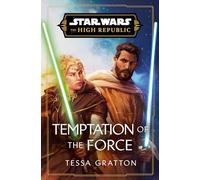 Star Wars: Temptation of the Force (The High Republic): 5 (Star Wars: The High Republic)