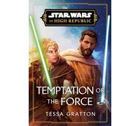 Star Wars: Temptation of the Force (The High Republic): 5 (Star Wars: The High Republic)