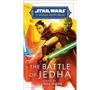 Star Wars: The Battle of Jedha (The High Republic) (Star Wars: The High Republic: Prequel Era)