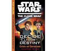 Star Wars: The Clone Wars: Decide Your Destiny TM: Crisis on Coruscant: Sunbird