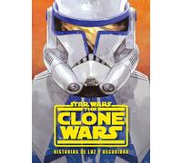 Star Wars. The Clone Wars. Historias de luz y oscuridad: Narrativa