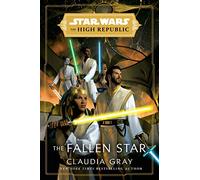 Star Wars: The Fallen Star (The High Republic): 3 (Star Wars: The High Republic)