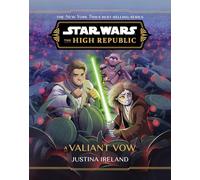 Star Wars: The High Republic: A Valiant Vow: 8 (Star Wars: The High Republic (Middle Grade))