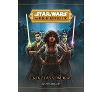 Star Wars. The High Republic. Entre Las Sombras