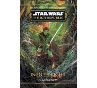 Star Wars: The High Republic: Into the Light: 9 (Star Wars: The High Republic (Young Adult))