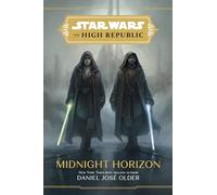 Star Wars: The High Republic:: Midnight Horizon: 3 (Star Wars: The High Republic (Young Adult))
