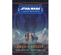 Star Wars: The High Republic: Path of Deceit: 4 (Star Wars: The High Republic (Young Adult))