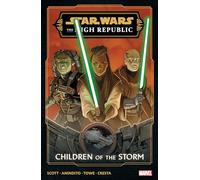 STAR WARS: THE HIGH REPUBLIC PHASE III VOL. 1 - CHILDREN OF THE STORM: The High Republic Phase 3; Children of the Storm