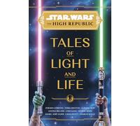 Star Wars: The High Republic: Tales of Light and Life: 6 (Star Wars: The High Republic (Young Adult))
