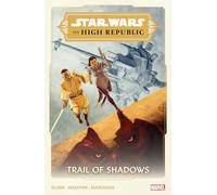 STAR WARS: THE HIGH REPUBLIC - TRAIL OF SHADOWS: 1