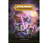 Star Wars. High Republic. Una Prueba De Valor