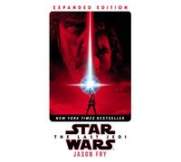 Star Wars. The Last Jedi: Expanded Edition (Star Wars) (Novelisations, 11)
