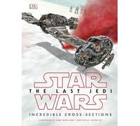 Star Wars The Last Jedi Incredible Cross-Sections