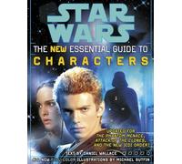 Star Wars: The New Essential Guide to Characters [Idioma Inglés]