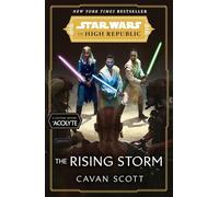 Star Wars: The Rising Storm (The High Republic): (Star Wars: the High Republic Book 2) (Star Wars: The High Republic, 2)